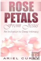 Rose Petals From Jesus