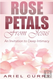 Rose Petals From Jesus