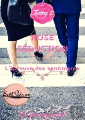 Rose Séduction - Tome 2