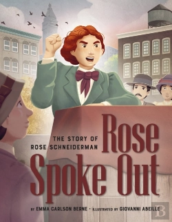 Bertrand.pt - Rose Spoke Out: The Story Of Rose Schneiderman