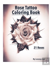 Rose Tattoo Coloring Book 21 Roses