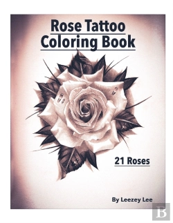 Bertrand.pt - Rose Tattoo Coloring Book 21 Roses