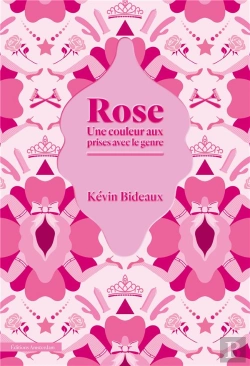 Bertrand.pt - Rose : Une Couleur Aux Prises Avec Le Genre