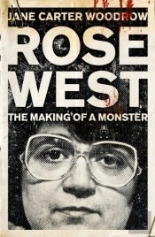 Rose West: The Making Of A Monster