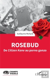 Rosebud - De <I>Citizen Kane</I> Au Porno Gonzo