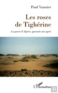 Bertrand.pt - Roses De Tigherine ; La Guerre D'Algerie, Quarante Ans Aprés