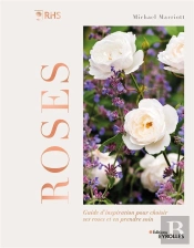 Roses - Guide D'Inspiration Pour Choisir Ses Roses Et En Prendre Soin