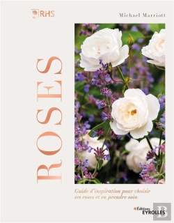 Bertrand.pt - Roses - Guide D'Inspiration Pour Choisir Ses Roses Et En Prendre Soin