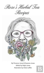 Rose'S Herbal Tea Book