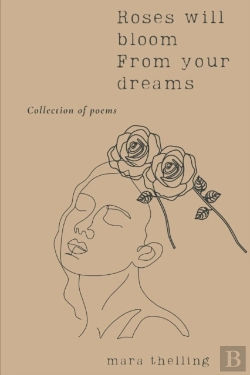 Bertrand.pt - Roses Will Bloom From Your Dreams
