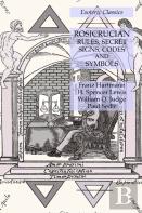Rosicrucian Rules, Secret Signs, Codes And Symbols