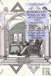 Rosicrucian Rules, Secret Signs, Codes And Symbols