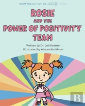 Rosie And The Power Of Positivity Team