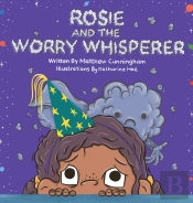 Rosie And The Worry Whisperer