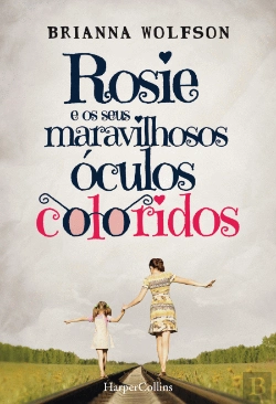 Bertrand.pt - Rosie e os Seus Maravilhosos Óculos Coloridos