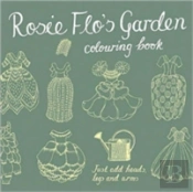 Rosie Flo'S Garden Colouring Book