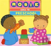 Rosie Goes To Preschool