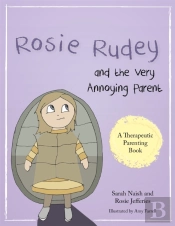 Rosie Rudey And The Very Annoying Parent