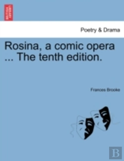 Bertrand.pt - Rosina, A Comic Opera ... The Tenth Edit