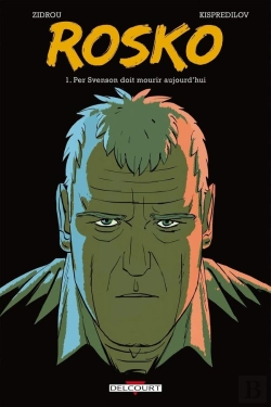 Bertrand.pt - Rosko Tome 1 ; Per Svenson Doit Mourir Aujourd'Hui