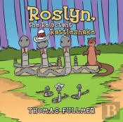 Roslyn, The Reluctant Rattlesnake