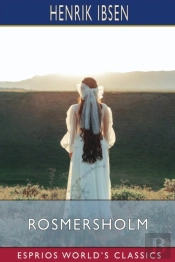 Rosmersholm (Esprios Classics)