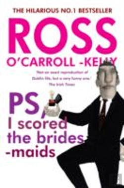 Bertrand.pt - Ross O'Carroll-Kelly, Ps, I Scored The Bridesmaids