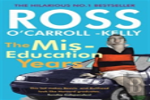 Ross O'Carroll-Kelly, The Miseducation Years