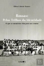 Rossas - Pelos Trilhos da Identidade