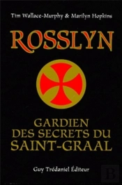 Rosslyn - Gardien Des Secrets Du Saint-Graal