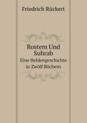 Rostem Und Suhrab Eine Heldengeschichte In Zwolf Buchern