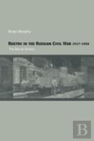 Rostov In The Russian Civil War, 1917-1920
