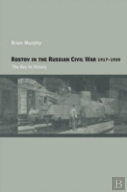 Bertrand.pt - Rostov In The Russian Civil War, 1917-1920