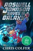 Roswell Johnson Saves The Galaxy!
