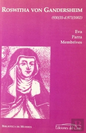 Roswitha Von Gandersheim (930/35-D.973/1002)