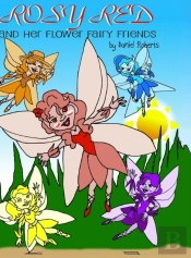 Rosy Red And Her Flower Fairy Friends
