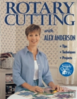 Bertrand.pt - Rotary Cutting With Alex Anderson