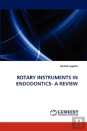 Rotary Instruments In Endodontics- A Review