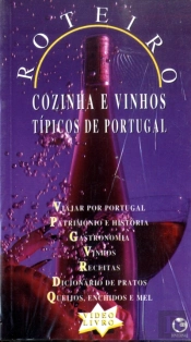 Roteiro de Cozinha e Vinhos Típicos de Portugal