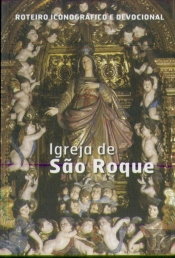 Roteiro Iconográfico e Devocional da Igreja de São Roque