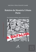 Roteiros da Memória Urbana - Porto