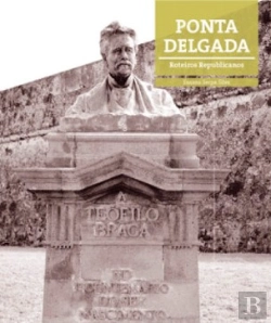Bertrand.pt - Roteiros Republicanos - Ponta Delgada