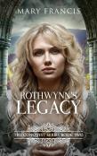 Rothwynn'S Legacy