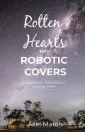 Rotten Hearts With Robotic Covers