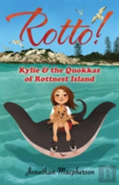 Rotto! Kylie And The Quokkas Of Rottnest Island