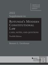 Rotunda'S Modern Constitutional Law, Cases, Notes, And Questions, 2022 Supplement