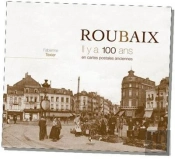 Roubaix Il Y A 100 Ans