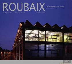 Bertrand.pt - Roubaix, L'Imaginaire En Actes