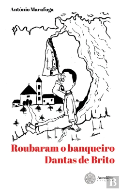 Bertrand.pt - Roubaram o banqueiro Dantas de Brito