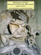 Roubiliac And The Eighteenth-Century Monument